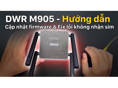 DWR M905 - Hướng dẫn Cập nhật firmware & Fix lỗi không nhận sim - Vinago